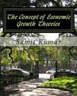 The Concept of Economic Growth Theories By MR Samit Kumar Cover Image