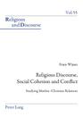 Religious Discourse, Social Cohesion and Conflict: Studying Muslim-Christian Relations (Religions and Discourse #55) Cover Image