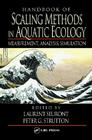 Handbook of Scaling Methods in Aquatic Ecology: Measurement, Analysis, Simulation By Laurent Seuront (Editor), Peter G. Strutton (Editor) Cover Image