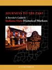Journeys To The Past: A Traveler's Guide to Indiana State Historical Markers Cover Image