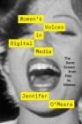 Women's Voices in Digital Media: The Sonic Screen from Film to Memes Cover Image