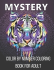 Mystery Color By Number Coloring Book For Adult: An Adult Color By Number Coloring Book Blooming Gardens Display Relaxation (Activity Adult Coloring B Cover Image