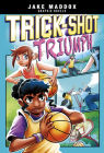 Trick-Shot Triumph (Jake Maddox Graphic Novels) Cover Image