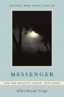 Messenger: New and Selected Poems 1976-2006 Cover Image