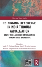 Rethinking Difference in India Through Racialization: Caste, Tribe, and Hindu Nationalism in Transnational Perspective (Ethnic and Racial Studies) Cover Image