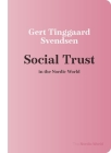 Social Trust in the Nordic World By Gert Tinggaard Svendsen, Christian Bjørnskov Cover Image