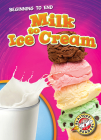 Milk to Ice Cream (Beginning to End) Cover Image