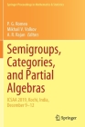 Semigroups, Categories, and Partial Algebras: Icsaa 2019, Kochi, India, December 9-12 (Springer Proceedings in Mathematics & Statistics #345) By P. G. Romeo (Editor), Mikhail V. Volkov (Editor), A. R. Rajan (Editor) Cover Image
