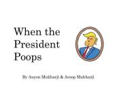 When The President Poops Cover Image