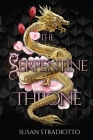 The Serpentine Throne: Complete 5-book series By Susan Stradiotto Cover Image