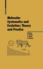 Molecular Systematics and Evolution: Theory and Practice (Experientia Supplementum #92) By R. Desalle (Editor), G. Giribet (Editor), W. Wheeler (Editor) Cover Image