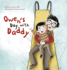 Owen's Day with Daddy By Jerry Ruff, Davilyn Lynch (Illustrator) Cover Image