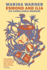 Esmond and Ilia: An Unreliable Memoir By Marina Warner Cover Image