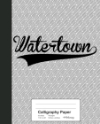 Calligraphy Paper: WATERTOWN Notebook By Weezag Cover Image