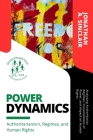 Power Dynamics: Analyzing Authoritarian Regimes, Consolidation of Power, and Impact on Human Rights Cover Image