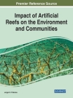 Impact of Artificial Reefs on the Environment and Communities By Jorge H. P. Ramos (Editor) Cover Image