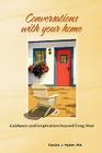 Conversations with Your Home: Guidance and Inspiration Beyond Feng Shui Cover Image