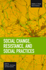 Social Change, Resistance and Social Practices (Studies in Critical Social Sciences) Cover Image