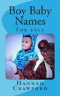 Baby Boy Names: For 2015 By Hannah Crawford Cover Image