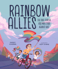 Rainbow Allies: The True Story of Kids Who Stood Against Hate By Nancy Churnin, Izzy Evans (Illustrator) Cover Image