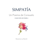 Simpatía: Un Poema de Consuelo By Macarena Luz Bianchi Cover Image