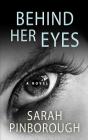 Behind Her Eyes By Sarah Pinborough Cover Image