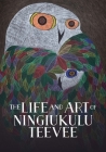 The Life and Art of Ningiukulu Teevee: English Edition By Napatsi Folger Cover Image