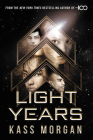 Light Years By Kass Morgan Cover Image