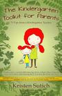 The Kindergarten Toolkit for Parents: 75 Tips from a Kindergarten Teacher Cover Image
