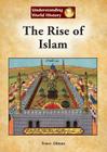 The Rise of Islam (Understanding World History (Reference Point)) By Toney Allman Cover Image
