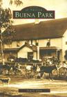 Buena Park (Images of America) By Dean O. Dixon Cover Image
