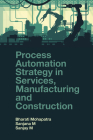 Process Automation Strategy in Services, Manufacturing and Construction Cover Image