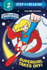 Supergirl Takes Off! (DC Super Friends) (Step into Reading) Cover Image
