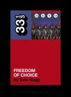 Devo's Freedom of Choice (33 1/3) By Evie Nagy, Fred Armisen (Foreword by) Cover Image