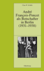André François-Poncet als Botschafter in Berlin (1931-1938) (Pariser Historische Studien #64) By Schäfer Institut Historique Allemand Pa Cover Image