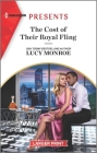 The Cost of Their Royal Fling By Lucy Monroe Cover Image