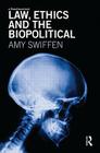 Law, Ethics and the Biopolitical Cover Image