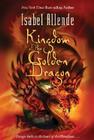 Kingdom of the Golden Dragon By Isabel Allende, Margaret Sayers Peden (Translator) Cover Image