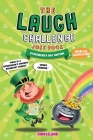 The Laugh Challenge Joke Book - St Patrick's Day Edition: A Fun and Interactive Joke Book for Boys and Girls: Ages 6, 7, 8, 9, 10, 11, and 12 Years Ol Cover Image