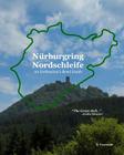 Nürburgring Nordschleife - An Enthusiast's Bend Guide: The Green Hell By J. Twaronite Cover Image