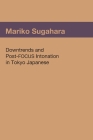 Downtrends and Post-FOCUS Intonation in Tokyo Japanese By Mariko Sugahara Cover Image