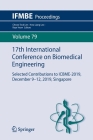 17th International Conference on Biomedical Engineering: Selected Contributions to Icbme-2019, December 9-12, 2019, Singapore (Ifmbe Proceedings #79) By Chwee Teck Lim (Editor), Hwa Liang Leo (Editor), Raye Yeow (Editor) Cover Image