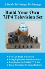 Build Your Own 7jp4 TV Set Cover Image