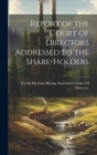 Report of the Court of Directors Addressed to the Share-Holders By United Mexican Mining Association Co (Created by) Cover Image
