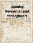 Learning Korean Hangeul for beginners: Hangul writing practice workbook By Jai Hong Ahn Cover Image