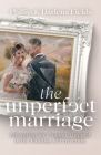 The Unperfect Marriage: Liberation for Couples Trapped in the Fantasy of Perfection By Phillip Fields, Darlena Fields Cover Image