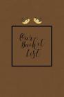 Our Bucket List: Write a Bucket List of Goals and Dreams By Joy Bountiful Cover Image