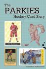 The Parkies Hockey Card Story (b/w) By Richard Scott Cover Image