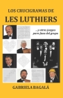 Los crucigramas de Les Luthiers: y otros juegos para fans del grupo By Gabriela Bagalá Cover Image