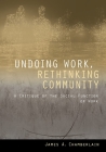Undoing Work, Rethinking Community: A Critique of the Social Function of Work Cover Image